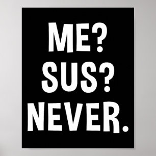 Jag Sus Aldrig Misstänksam Spelare Meme Sarcasme H Poster