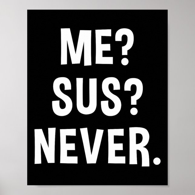 Jag Sus Aldrig Misstänksam Spelare Meme Sarcasme H Poster (Framsidan)