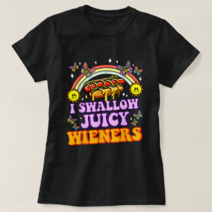 Jag Sväljer Juicy Wiener Embarrassing Vuxen humor T Shirt