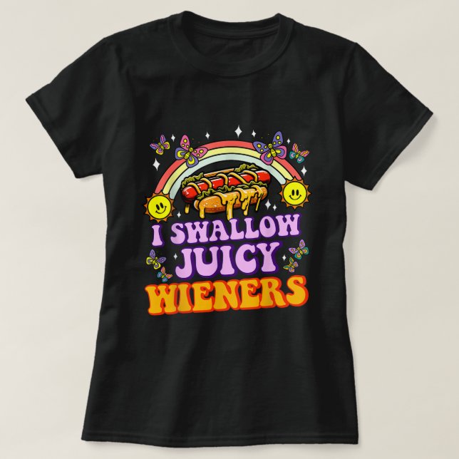 Jag Sväljer Juicy Wiener Embarrassing Vuxen humor T Shirt (Design framsida)