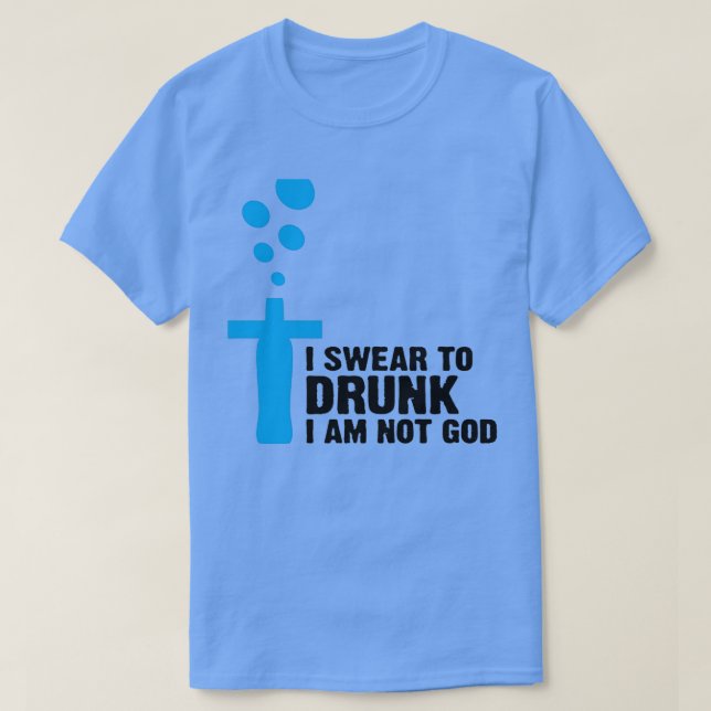 Jag svär att jag inte är Gud 4 T Shirt (Design framsida)
