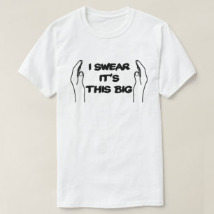 Jag svär det är detta stora storleksanpassa upp t shirt