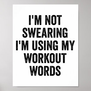 Jag svär inte Jag använder mina träningsord Gym Fi Poster