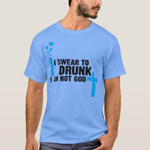 Jag svär på fullastad kropp att jag inte är Gud T Shirt