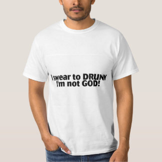 Jag svär till berusad inte gud Im T Shirt
