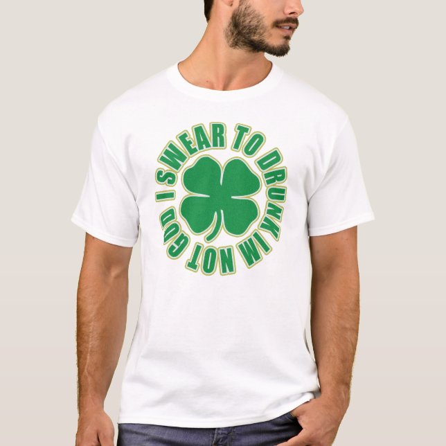 Jag svär till berusad inte gud Im Tee Shirt (Framsida)