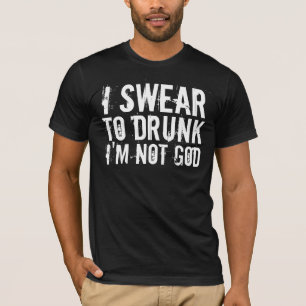 JAG SVÄR TILL DEN BERUSADE I-förmiddagen INTE T Shirt