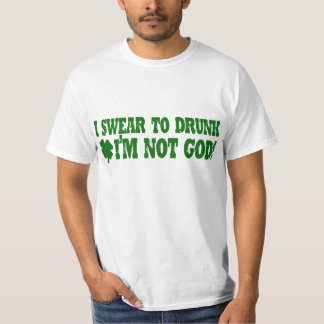 Jag svär till den BERUSADE I-förmiddagen inte T-shirt