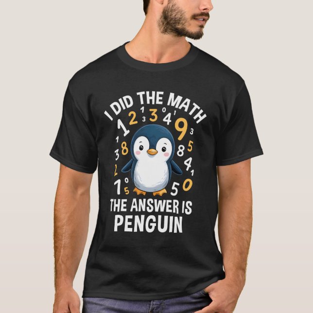 Jag svarade Math Penguin Cute Boys Girls Kids Wom T Shirt (Framsida)