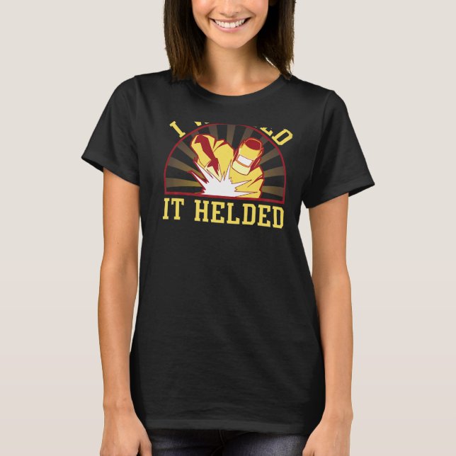 Jag svetsade den som hjälpte backprint Welder T Shirt (Framsida)
