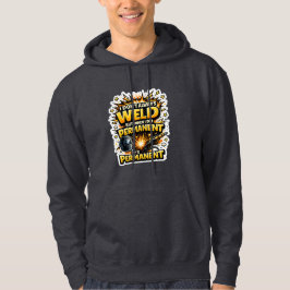 Jag svetsar inte alltid roligt seriefigur-teeshirt hoodie