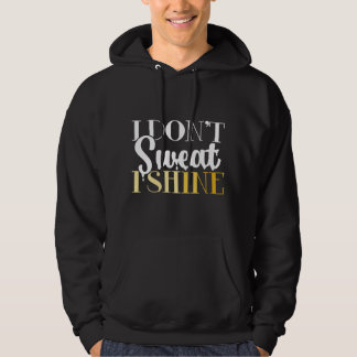 Jag Svettar Inte Jag Lyser - Bästa Sassy Gymtränin Hoodie