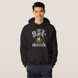 Jag svettar inte mig, jag gnistrar Fitness Gym trä Hoodie