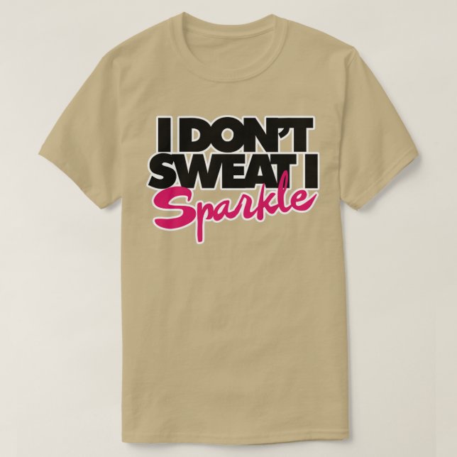 Jag svettas inte i gnistra t shirt (Design framsida)