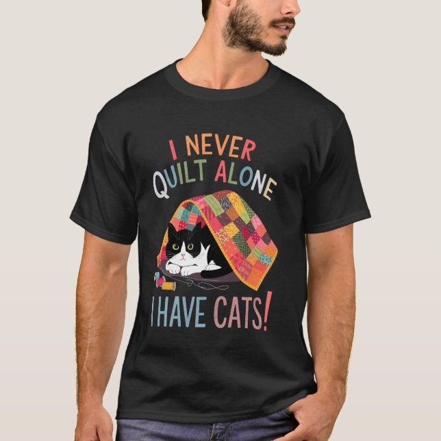 Jag syr aldrig quilt ensam Jag har katter T Shirt (Framsida)