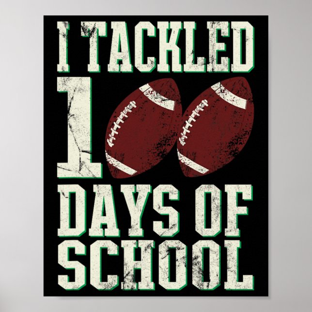 Jag Tacklade 100 Dagar Av Skolans Fotbollstema Säg Poster (Framsidan)