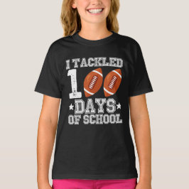 Jag Tacklade 100 Dagar av Skolfotboll T Shirt