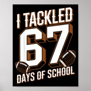Jag Tacklade 67 Dagar Av Skolan Roligt Sex Sju Mem Poster