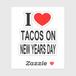 Jag ❤️ TACOS PÅ NYÅRSDAGEN JAG ÄLSKAR TACOS PÅ Vin Klistermärken