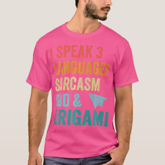 Jag talar 3 språk Sarcasm Gud Origami T Shirt