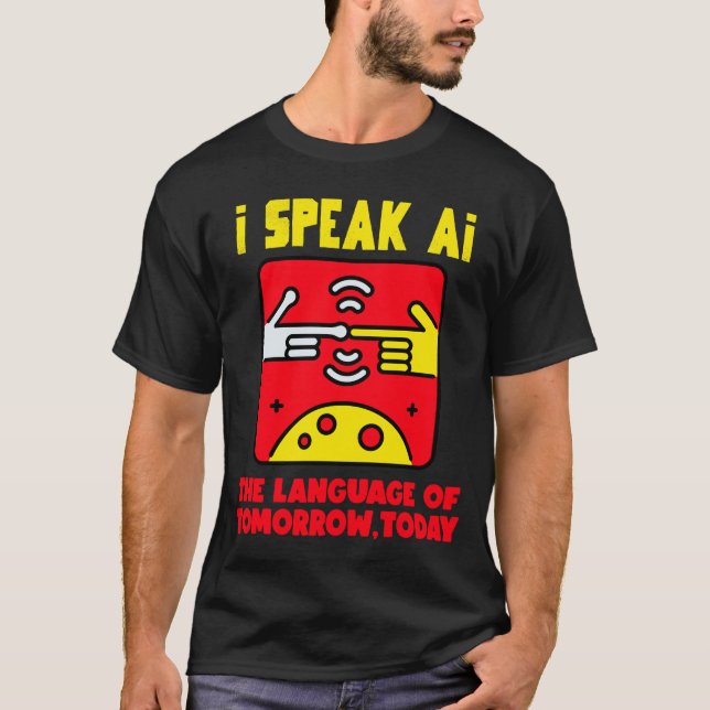 Jag talar AI, morgondagens språk, i dag T Shirt (Framsida)