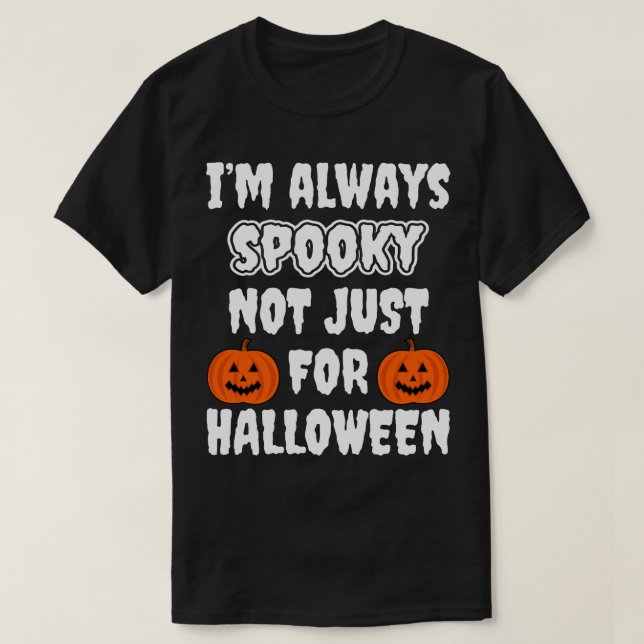 Jag talar alltid inte bara för Halloween T Shirt (Design framsida)