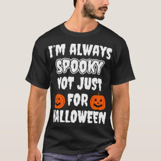 Jag talar alltid inte bara för Halloween T Shirt