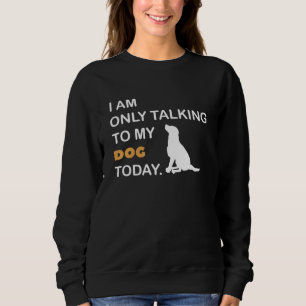 Jag talar bara till min hund i dag t shirt