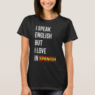 Jag talar engelska, men jag Kärlek på spanska 5 T Shirt