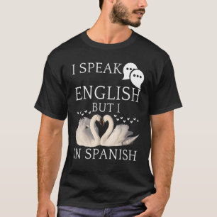 Jag talar engelska, men jag Kärlek på spanska cita T Shirt