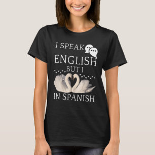 Jag talar engelska, men jag Kärlek på spanska cita T Shirt