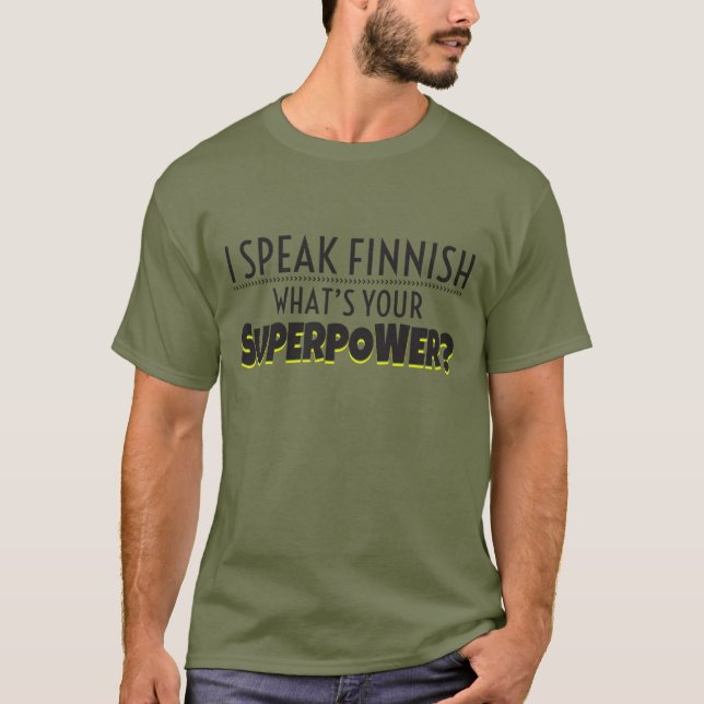 Jag talar finska. Är vad din Superpower? Tröja (Framsida)