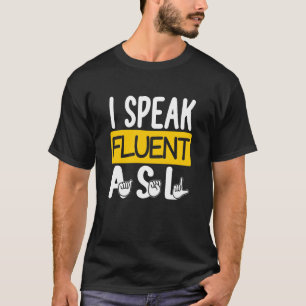 Jag talar Fluent ASL American Sign Language Döv T Shirt
