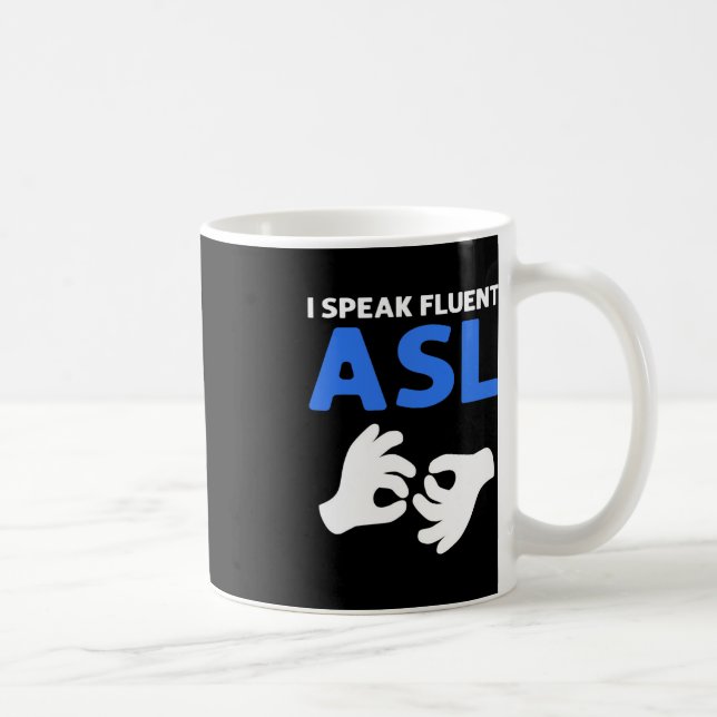 Jag talar Fluent ASL. ASL Hand Sign Language Döv P Kaffemugg (Höger)