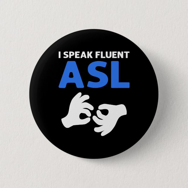 Jag talar Fluent ASL. ASL Hand Sign Language Döv P Knapp (Framsida)