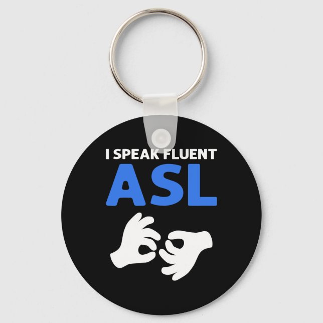 Jag talar Fluent ASL. ASL Hand Sign Language Döv P Nyckelring (Framsida)