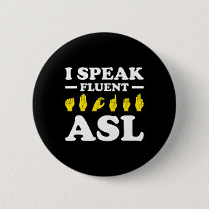 Jag talar fluent Asl Knapp