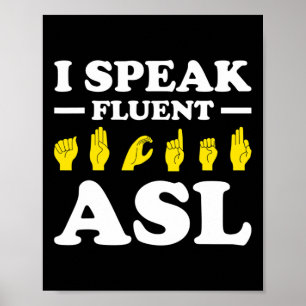 Jag talar fluent Asl Poster