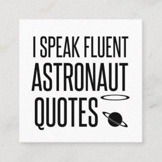 JAG TALAR FLUENT ASTRONAUT QUOTS FYRKANTIGT VISITKORT