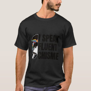 Jag talar Fluent Chisme T Shirt