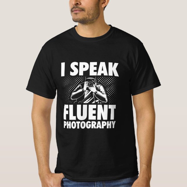 Jag talar fluent fotografi t shirt (Framsida)
