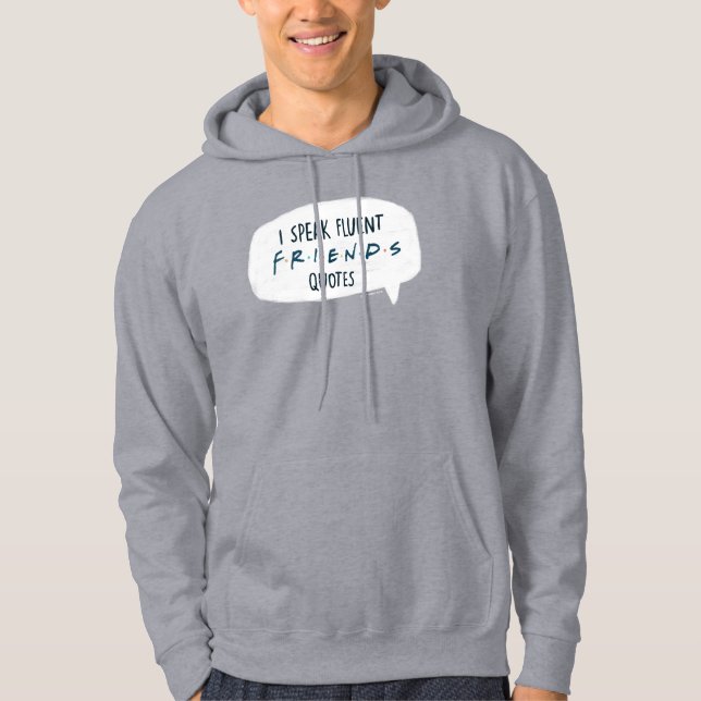 Jag talar Fluent FRIENDS™-citat Hoodie (Framsida)