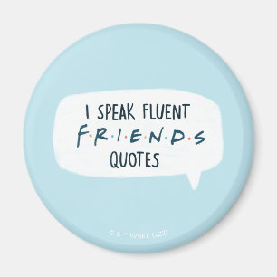 Jag talar Fluent FRIENDS™-citat Magnet