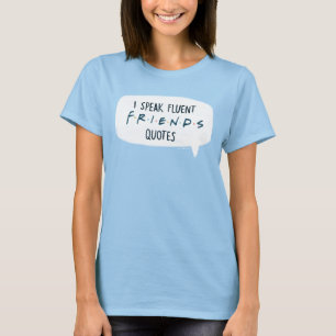 Jag talar Fluent FRIENDS™-citat T Shirt
