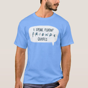 Jag talar Fluent FRIENDS™-citat T Shirt