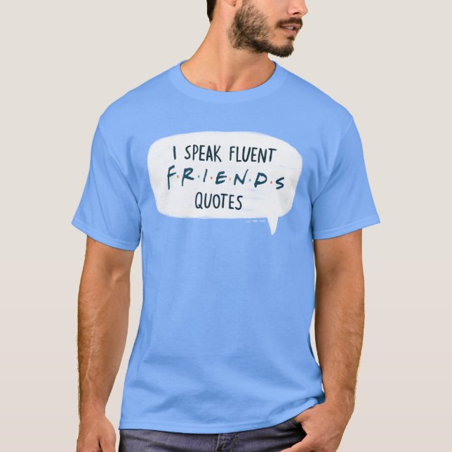 Jag talar Fluent FRIENDS™-citat T Shirt (Framsida)