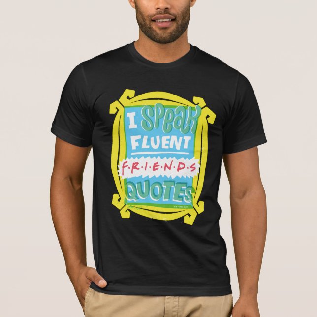 Jag talar Fluent FRIENDS™-offerter - hål T Shirt (Framsida)