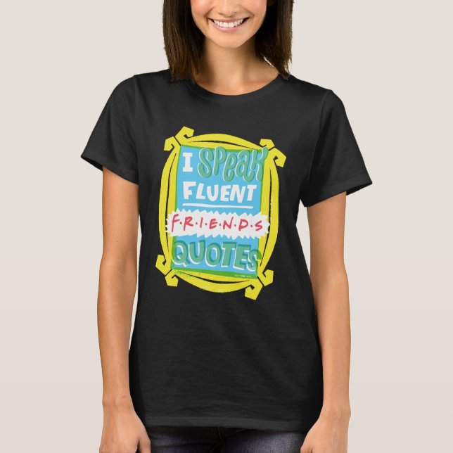 Jag talar Fluent FRIENDS™-offerter - hål T Shirt (Framsida)