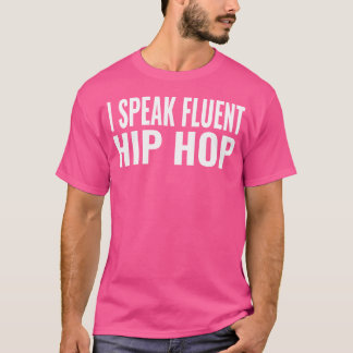 Jag talar Fluent Hip hop T Shirt
