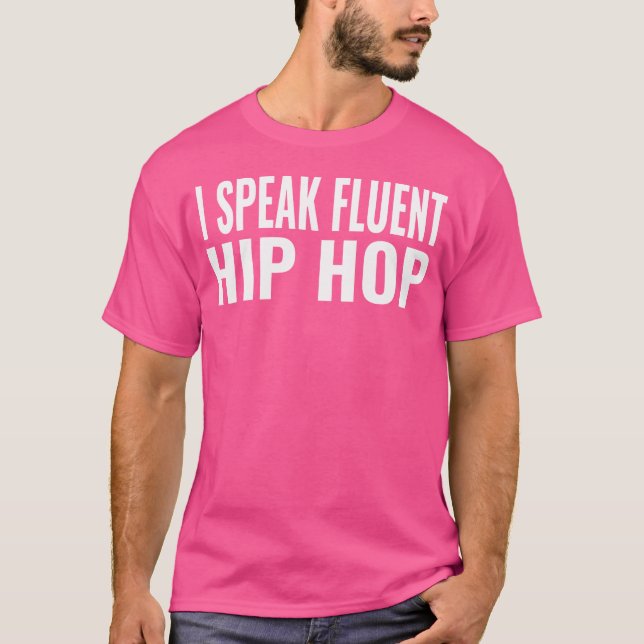 Jag talar Fluent Hip hop T Shirt (Framsida)